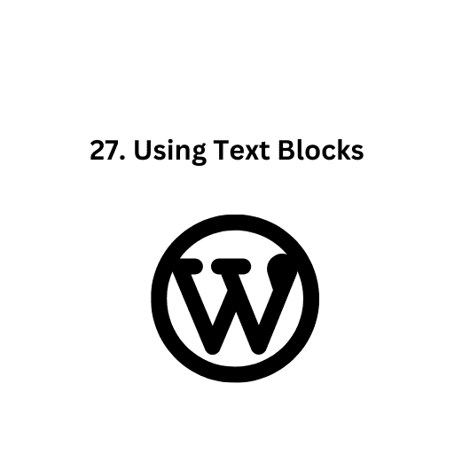 27. Using Text Blocks